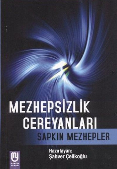 Mezhepsizlik Cereyanları Sapkın Mezhepler