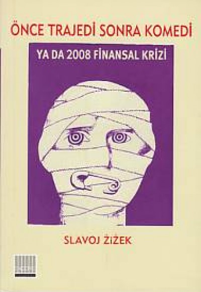 Önce Trajedi Sonra Komedi ya da 2008 Finansal Krizi