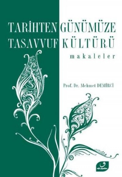 Tarihten Günümüze Tasavvuf Kültürü