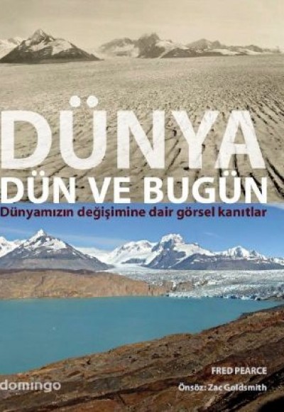 Dünya Dün ve Bugün  Dünyamızın Değişimine Dair Görsel Kanıtlar