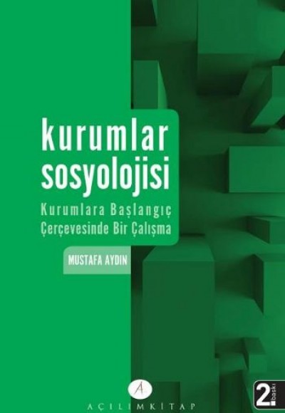 Kurumlar Sosyolojisi  Kurumlara Başlangıç Çerçevesinde Bir Çalışma