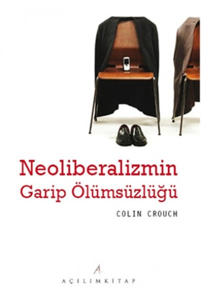 Neoliberalizmin Garip Ölümsüzlüğü