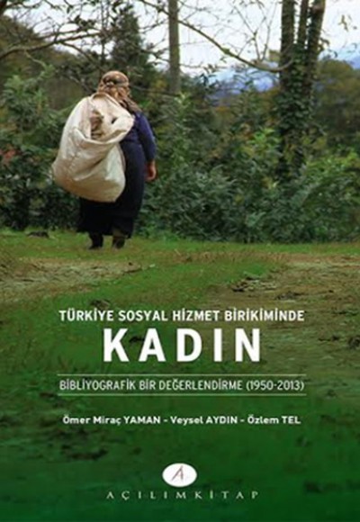 Türkiye Sosyal Hizmet Birikiminde Kadın