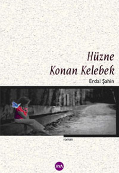 Hüzne Konan Kelebek