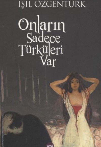 Onların Sadece Türküleri Var