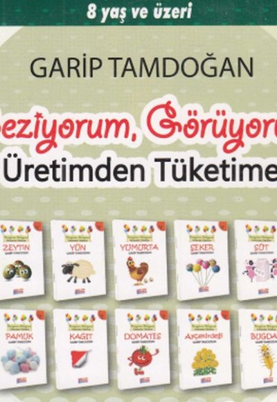 Geziyorum, Görüyorum Üretimden Tüketime (10 Kitap)