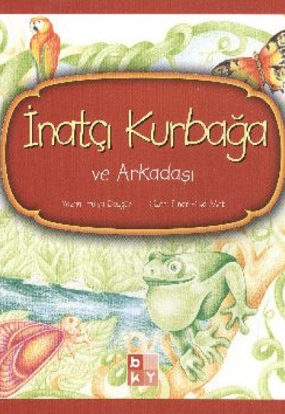 İnatçı Kurbağa ve Arkadaşı