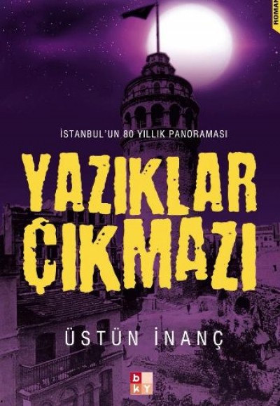 Yazıklar Çıkmazı / İstanbul'un 80 Yıllık Panoraması