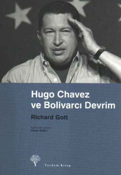 Hugo Chavez ve Bolivarcı Devrim