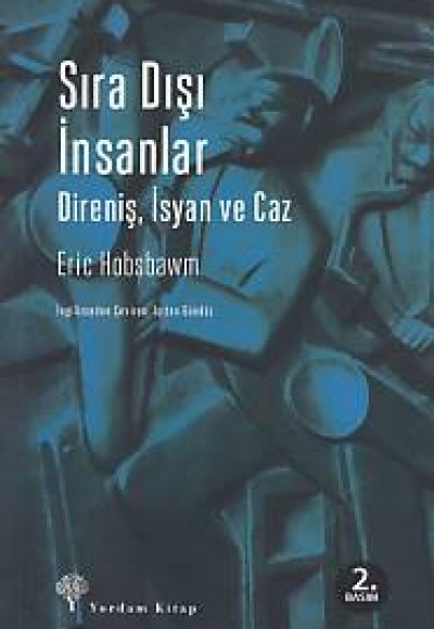 Sıra Dışı İnsanlar Direniş,İsyan ve Caz