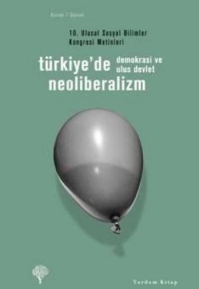 Türkiye'de Neoliberalizm, Demokrasi ve Ulus Devlet