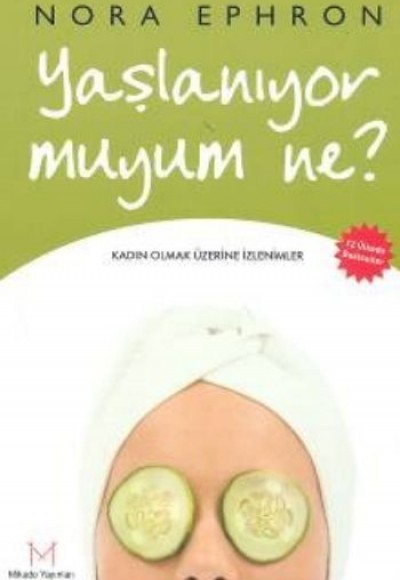 Yaşlanıyor Muyum Ne?