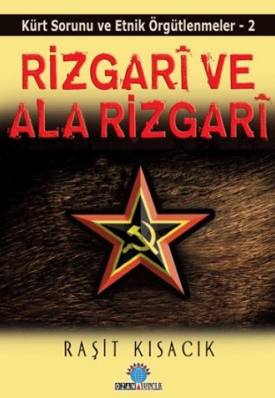 Kürt Sorunu ve Etnik Örgütlenmeler 2 Rizgari ve Ala Rizgari