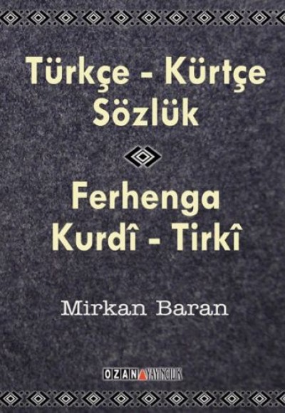 Türkçe-Kürtçe Sözlük  Ferhenga Kurdi-Tirki (cep boy)