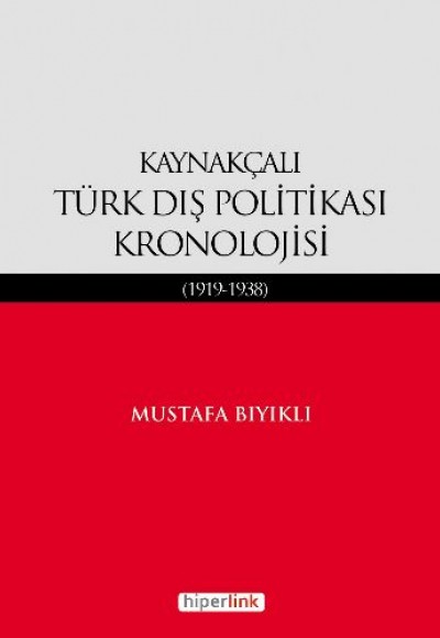 Kaynakçalı Türk Dış Politikası Kronolojisi (1919-1938)