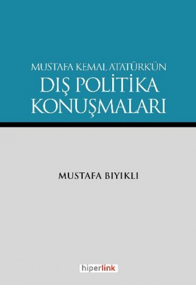 Mustafa Kemal Atatürk'ün Dış Politika Konuşmaları