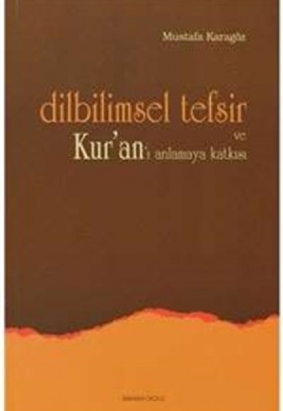 Dilbilimsel Tefsir ve Kur'an'ı Anlamaya Katkısı