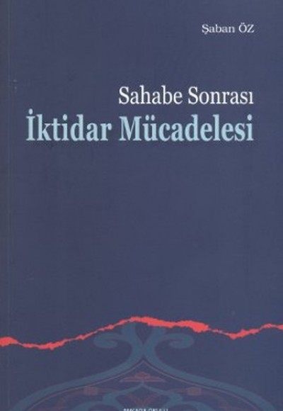 Sahabe Sonrası İktidar Mücadelesi