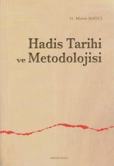 Hadis Tarihi Ve Metodolojisi