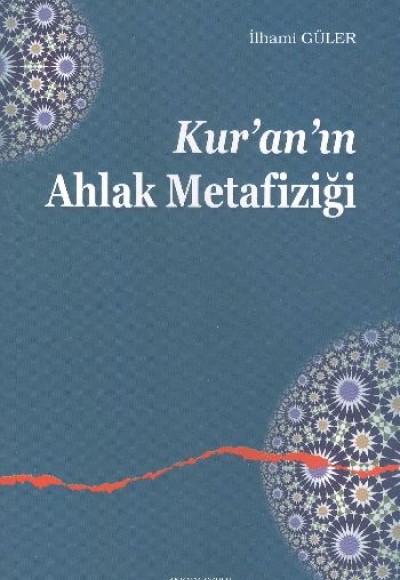 Kuranın Ahlak Metafiziği