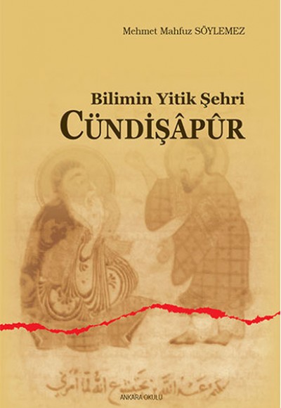 Bilimin Yitik Şehri Cündişapur