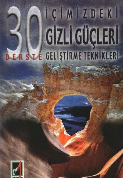 30 Derste İçimizdeki Gizli Güçleri Geliştirme Teknikleri