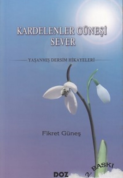 Kardelenler Güneşi Sever