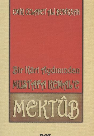 Bir Kürt Aydınından Mustafa Kemal'e Mektub