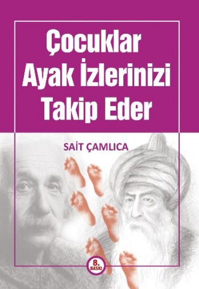 Çocuklar Ayak İzlerinizi Takip Eder