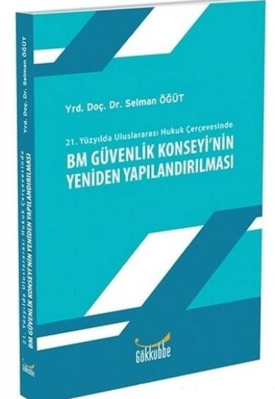 Bm Güvenlik Konseyinin Yeniden Yapılandırılması