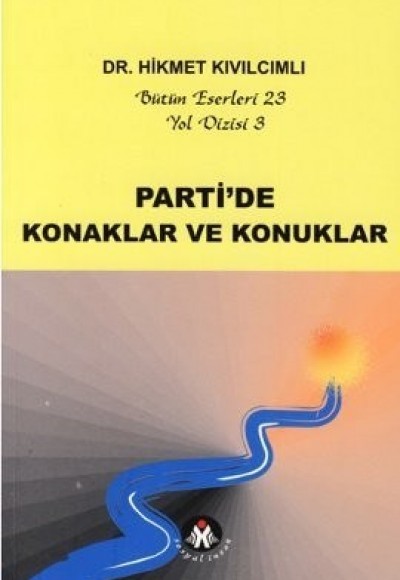 Parti'de Konaklar ve Konuklar - Yol Dizisi 3