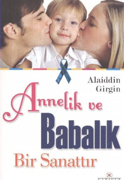 Annelik ve Babalık Bir Sanattır