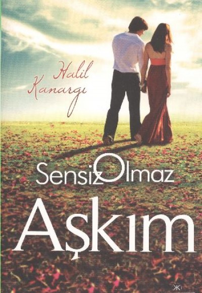 Sensiz Olmaz Aşkım