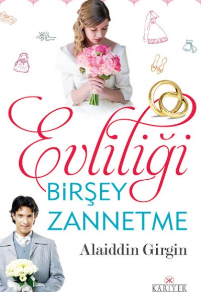 Evliliği Birşey Zannetme