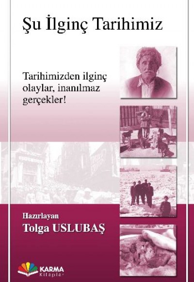 Şu İlginç Tarihimiz-Tarihimizden İlginç Olaylar,İnanılmaz Gerçekler!