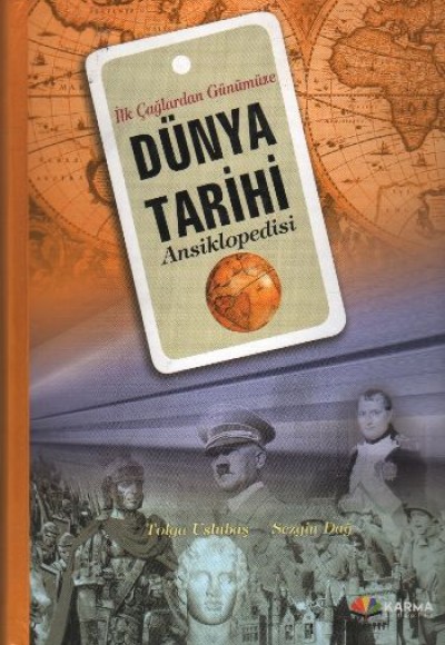 İlk Çağlardan Günümüze Dünya Tarihi Ansiklopedisi (Ciltli)