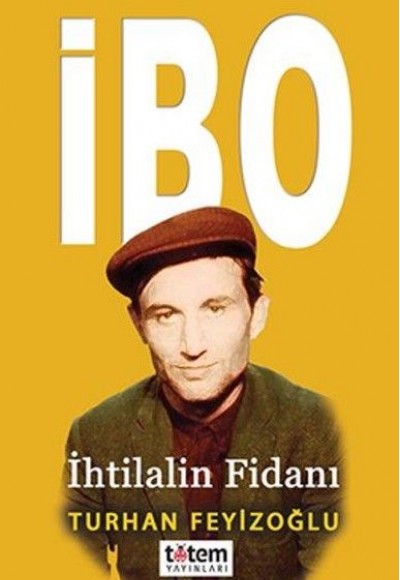 İbo - İhtilalin Fidanı