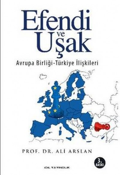 Efendi ve Uşak / Avrupa Birliği - Türkiye İlişkileri