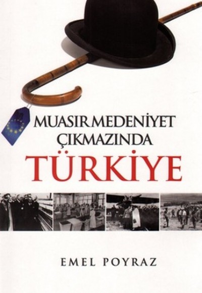 Muasır Medeniyet Çıkmazında Türkiye