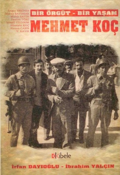 Bir Örgüt - Bir Yaşam Mehmet Koç