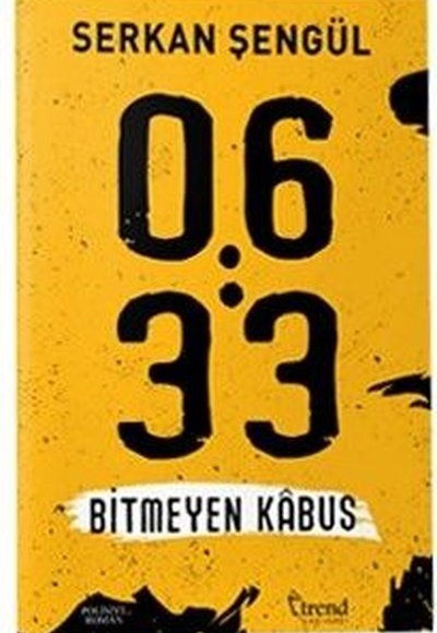 06:33 Bitmeyen Kabus