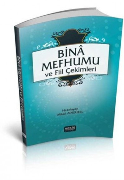 Bina Mefhumu ve Fiil Çekimleri