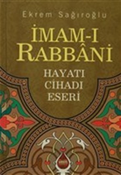 İmam-ı Rabbani Hayatı Cihadı Eserleri