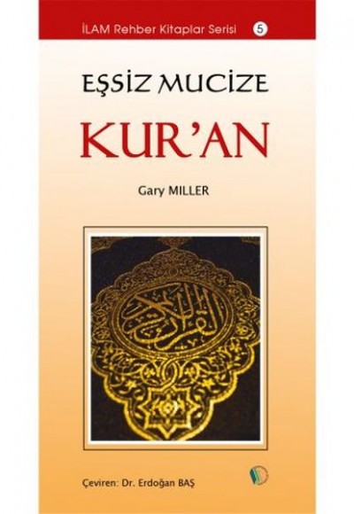 Eşsiz Mucize Kur’an