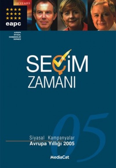 Seçim Zamanı / 2005 Siyasal Kampanyalar-Avrupa Yıllığı