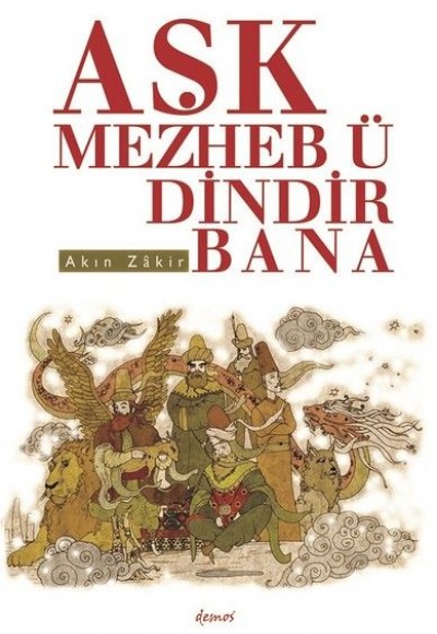 Aşk Mezheb-ü Dindir Bana