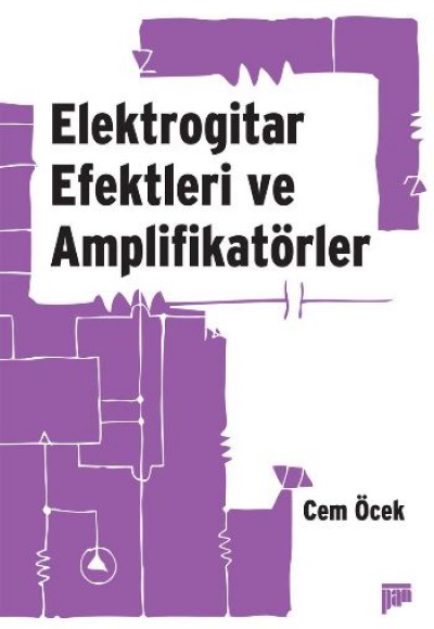 Elektrogitar Efektleri ve Amplifikatörler