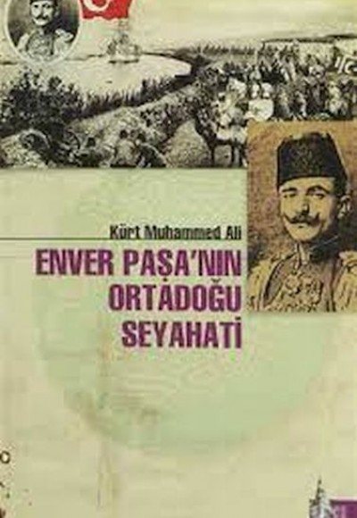 Enver Paşa´nın Ortadoğu Seyahati