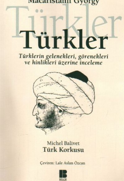 Türkler  Türklerin Gelenekleri, Görenekleri ve Hinlikleri Üzerine İnceleme