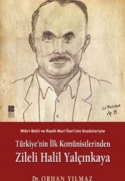 Türkiye'nin İlk Komünistlerinden Zileli Halil Yalçınkaya